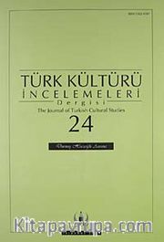 Türk Kültürü İncelemeleri Dergisi 24 / 2011 Bahar / Spring