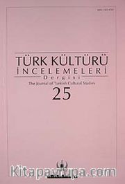 Türk Kültürü İncelemeleri Dergisi 25 / 2011 Güz/Autumn