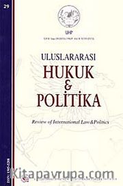 Yıl 4 Sayı: 29 / 2012 Uluslararası Hukuk ve Politika Dergisi
