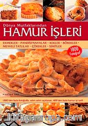 Dünya Mutfaklarından Hamur İşleri (Ciltli)