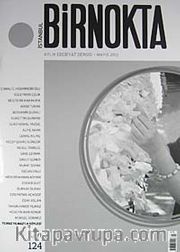 Bir Nokta / Aylık Edebiyat Dergisi / Yıl: 12 / Sayı:124 Mayıs 2012