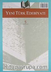 Yeni Türk Edebiyatı Hakemli Altı Aylık İnceleme Dergisi Sayı:5 Nisan 2012
