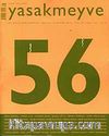 Yasakmeyve 56. Sayı Mayıs-Haziran 2012