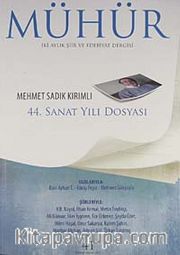 Mühür İki Aylık Şiir ve Edebiyat Dergisi Yıl:8 Sayı:41 Temmuz-Ağustos 2012