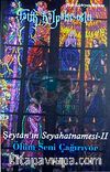 Şeytan'ın Seyahatnamesi-II & Ölüm Seni Çağırıyor