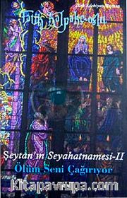 Şeytan'ın Seyahatnamesi-II <br /> Ölüm Seni Çağırıyor