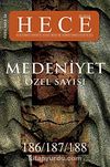 Sayı:186-187-188 Haziran-Temmuz-Ağustos 2012 Hece Aylık Edebiyat Dergisi & Medeniyet Özel Sayısı