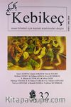 Sayı:32 / 2011-Kebikeç-İnsan Bilimleri İçin Kaynak Araştırmaları Dergisi