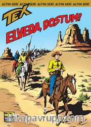 Altın Tex Sayı:139 Elveda, Dostum!