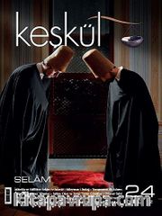Keşkül Sayı:24 / Selâm