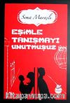 Eşimle Tanışmayı Unutmuşuz