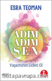 Adım Adım Sen <br /> Yaşamının Lideri Ol