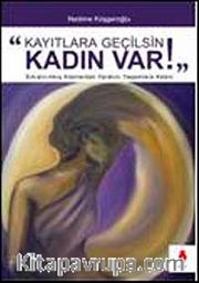 Kayıtlara Geçilsin Kadın Var!