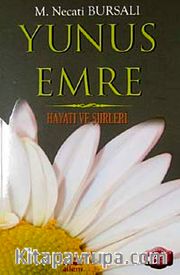 Yunus Emre Hayatı ve Şiirleri
