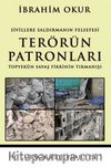 Sivillere Saldırmanın Felsefesi Terörün Patronları & Topyekun Savaş Fikrinin Tırmanışı
