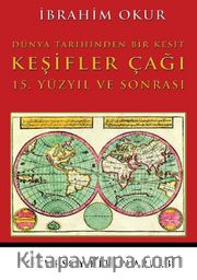 Dünya Tarihinden Bir Kesit Keşifler Çağı  15. Yüzyıl Ve Sonrası