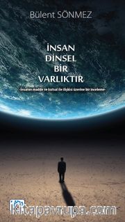 İnsan Dinsel Bir Varlıktır