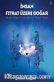 İnsan Fıtrat Üzere Doğar 