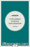 Tutkularımız En Büyük Zaaflarımızdır