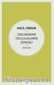 Çıkılamayan Yolculukların Dönüşü