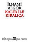 Kalfa İle Kıralıça