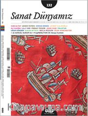 Sanat Dünyamız İki Aylık Kültür ve Sanat Dergisi Sayı:132 Ocak - Şubat 2013