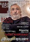 Rabarda Sanat ve Edebiyat Dergisi Sayı:8 Şubat-Mart-Nisan 2013