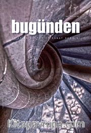 Bugünden <br /> İki Aylık Edebiyat ve Kültür Dergisi Sayı:11