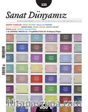 Sanat Dünyamız İki Aylık Kültür ve Sanat Dergisi Sayı:133 Mart - Nisan 2013