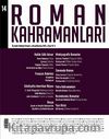 Roman Kahramanları Üç Aylık Edebiyat Dergisi / Nisan - Haziran  Sayı:14 2013