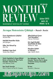 Monthly Review Bağımsız Sosyalist Dergi Sayı:32 Şubat 2013