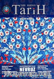 Türk Dünyası Araştırmaları Vakfı Tarih Dergisi Nisan 2013 / Sayı:316