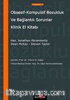 Obsesif-Kompulsif Bozukluk ve Bağlantılı Sorunlar Klinik El Kitabı