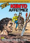 Altın Tex Sayı:148 Kento Affetmez