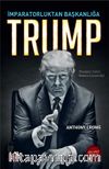İmparatorluktan Başkanlığa Trump