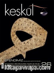Keşkül Sayı:26 / Efendimiz (SAV)