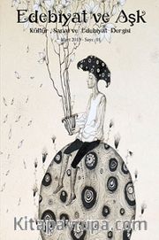 Edebiyat ve Aşk / Kültür Sanat ve Edebiyat Dergisi Sayı: 1 Mart 2013