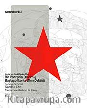 Korda'nın Objektifinden CHE <br /> Bir Portrenin Devrimle Başlayıp İkonla Biten Öyküsü / Narrative Od A Portrait Korda's Che From Revolution To Icon