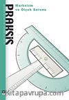 Praksis Üç Aylık Sosyal Bilimler Dergisi / Sayı:15