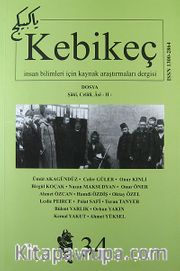 Sayı:34 / 2012-Kebikeç-İnsan Bilimleri İçin Kaynak Araştırmaları Dergisi