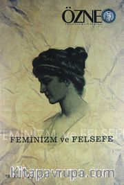 Özne Felsefe Bilim ve Sanat Yazıları 18. Kitap-Bahar 2013