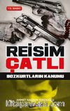 Reisim Çatlı & Bozkurtların Kanunu