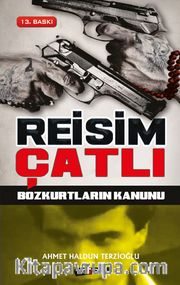 Reisim Çatlı <br /> Bozkurtların Kanunu