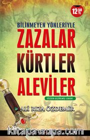 Bilinmeyen Yönleriyle Zazalar Kürtler ve Aleviler
