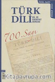 Türk Dili - Dil ve Edebiyat Dergisi Sayı: 700