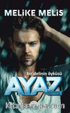 Ayaz & Bir Delinin Öyküsü