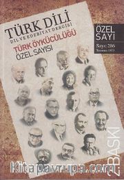 Türk Dili - Dil ve Edebiyat Dergisi Sayı:286 / Türk Öykücülüğü Özel Sayısı