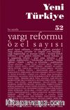 Yeni Türkiye Sayı:52 Haziran 2013 / Yargı Reformu Özel Sayısı