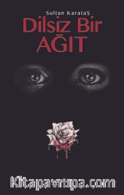 Dilsiz Bir Ağıt