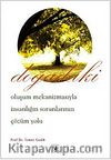 Doğadaki Oluşum Mekanizmasıyla İnsanlığın Sorunlarının Çözüm Yolları